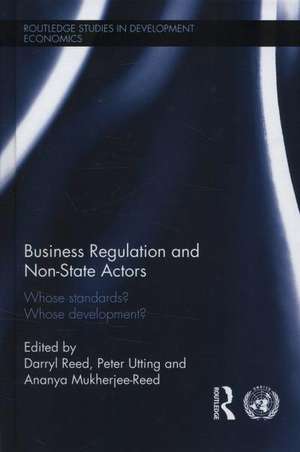 Business Regulation and Non-State Actors: Whose Standards? Whose Development? de Peter Utting