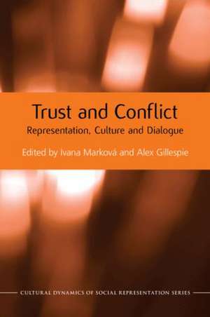 Trust and Conflict: Representation, Culture and Dialogue de Ivana Marková