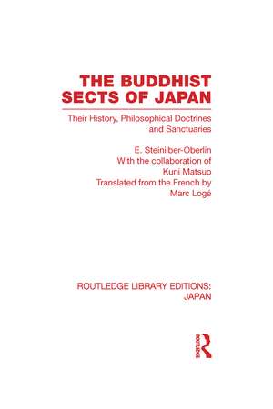 The Buddhist Sects of Japan: Their History, Philosophical Doctrines and Sanctuaries de E. Steinilber-Oberlin