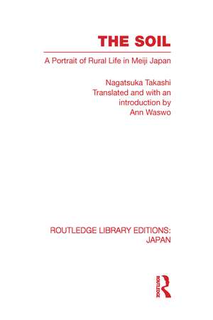 The Soil: A Portrait of Rural Life in Meiji Japan de Nagatsuka Takashi