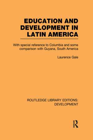 Education and development in Latin America de Laurence Gale