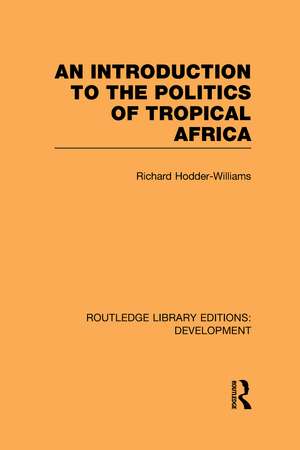 An Introduction to the Politics of Tropical Africa de Richard Hodder-Williams