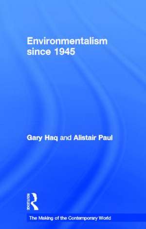 Environmentalism since 1945 de Gary Haq