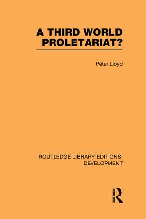 A Third World Proletariat? de Peter C. Lloyd