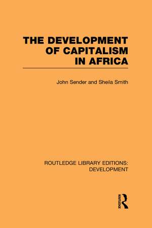 The Development of Capitalism in Africa de John Sender