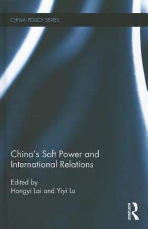 China's Soft Power and International Relations de Hongyi Lai