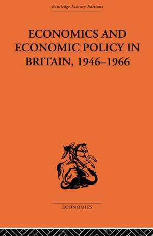 Economics and Economic Policy in Britain de T.W. Hutchison