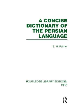 A Concise Dictionary of the Persian Language de E. H. Palmer