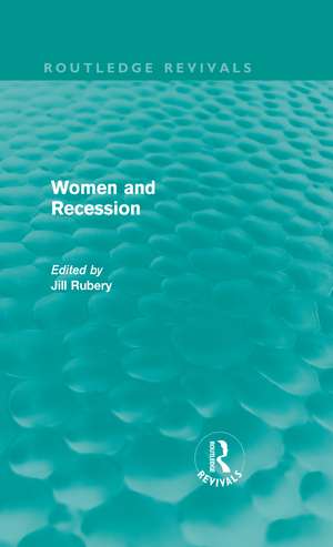 Women and Recession (Routledge Revivals) de Jill Rubery