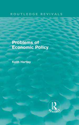 Problems of Economic Policy (Routledge Revivals) de Keith Hartley