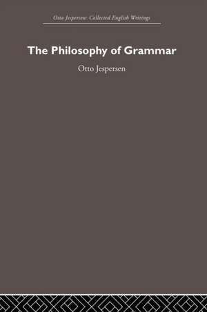 The Philosophy of Grammar de Otto Jespersen