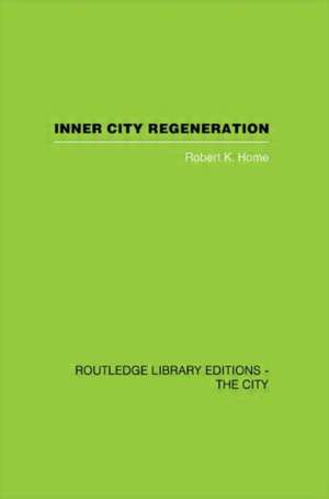 Inner City Regeneration de Robert K. Home