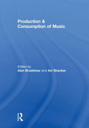 Production & Consumption of Music de Alan Bradshaw