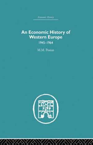 An Economic History of Western Europe 1945-1964 de M.M Postan