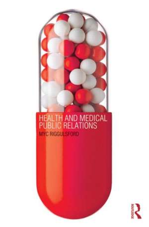 Health and Medical Public Relations de Myc Riggulsford