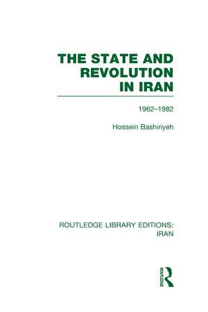 The State and Revolution in Iran (RLE Iran D) de Hossein Bashiriyeh