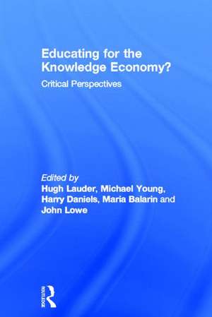 Educating for the Knowledge Economy?: Critical Perspectives de Hugh Lauder