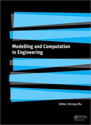 Modelling and Computation in Engineering de Jinrong Zhu