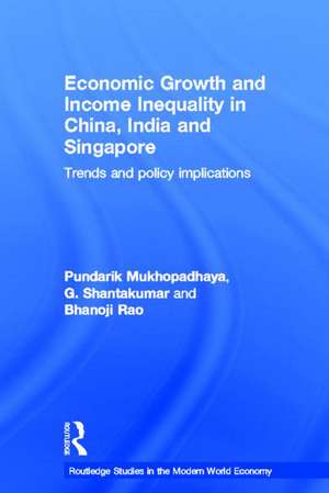 Economic Growth and Income Inequality in China, India and Singapore: Trends and Policy Implications de Pundarik Mukhopadhaya