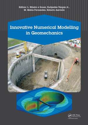 Innovative Numerical Modelling in Geomechanics de Luis Ribeiro e Sousa