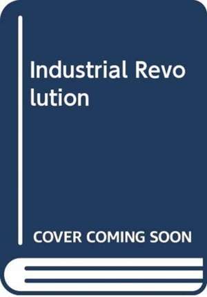 Industrial Revolution de Various Authors