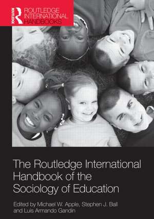 The Routledge International Handbook of the Sociology of Education de Michael W. Apple