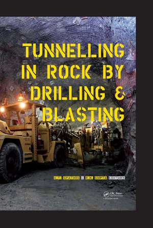 Tunneling in Rock by Drilling and Blasting de Alex Spathis