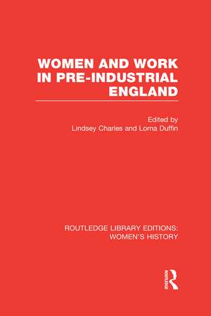 Women and Work in Pre-industrial England de Lindsey Charles