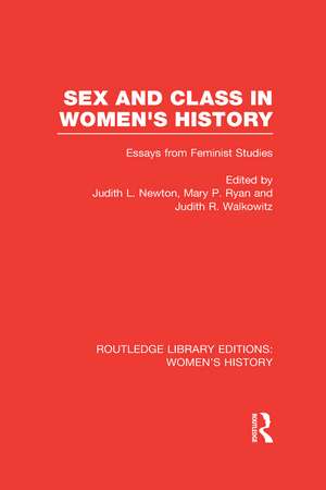 Sex and Class in Women's History: Essays from Feminist Studies de Judith L. Newton