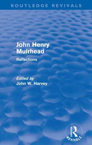 John Henry Muirhead (Routledge Revivals): Reflections de John Harvey