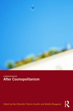 After Cosmopolitanism de Rosi Braidotti