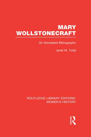 Mary Wollstonecraft: An Annotated Bibliography de Janet Todd