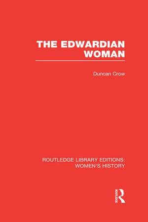 The Edwardian Woman de Duncan Crow