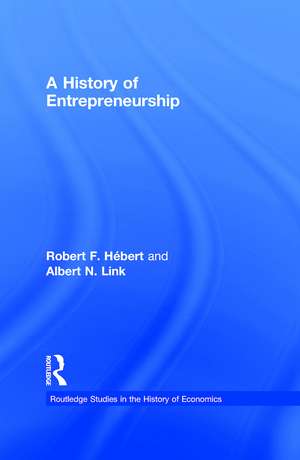 A History of Entrepreneurship de Robert F. Hébert