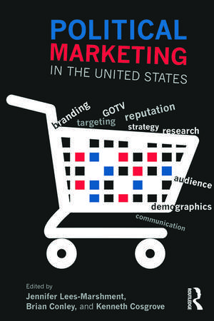 Political Marketing in the United States de Jennifer Lees-Marshment