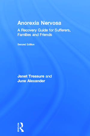 Anorexia Nervosa: A Recovery Guide for Sufferers, Families and Friends de Janet Treasure