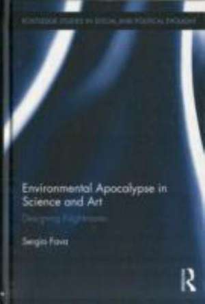 Environmental Apocalypse in Science and Art: Designing Nightmares de Sergio Fava