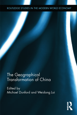 The Geographical Transformation of China de Michael Dunford