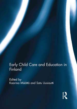 Early Child Care and Education in Finland de Kaarina Määttä