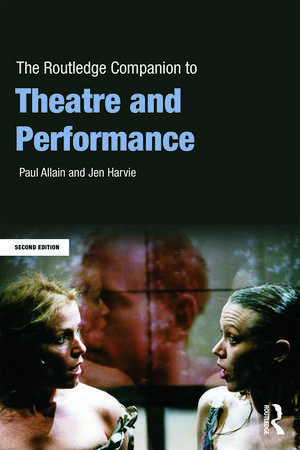 The Routledge Companion to Theatre and Performance de Paul Allain