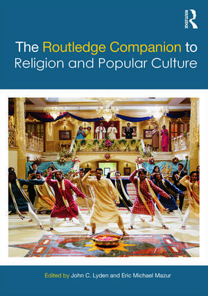 The Routledge Companion to Religion and Popular Culture de John C. Lyden