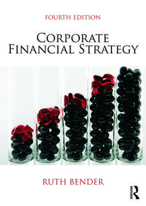 Corporate Financial Strategy de Ruth Bender