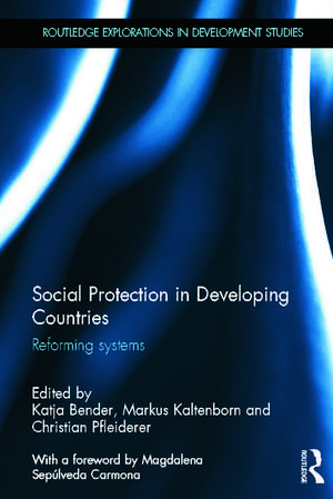 Social Protection in Developing Countries: Reforming Systems de Katja Bender