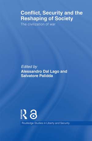 Conflict, Security and the Reshaping of Society: The Civilization of War de Alessandro Dal Lago