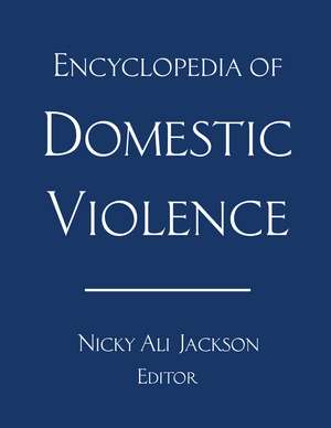 Encyclopedia of Domestic Violence de Nicky Ali Jackson