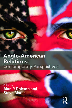 Anglo-American Relations: Contemporary Perspectives de Alan Dobson