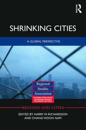 Shrinking Cities: A Global Perspective de Harry W. Richardson