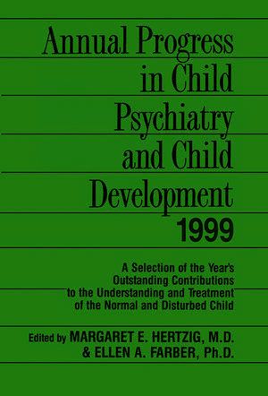 Annual Progress in Child Psychiatry and Child Development 1999 de Margaret Hertzig