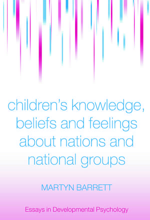 Children's Knowledge, Beliefs and Feelings about Nations and National Groups de Martyn Barrett