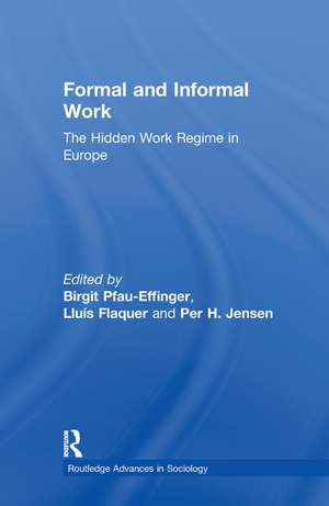 Formal and Informal Work: The Hidden Work Regime in Europe de Birgit Pfau-Effinger